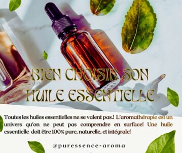 Une huile essentielle ne se choisit pas au hasard